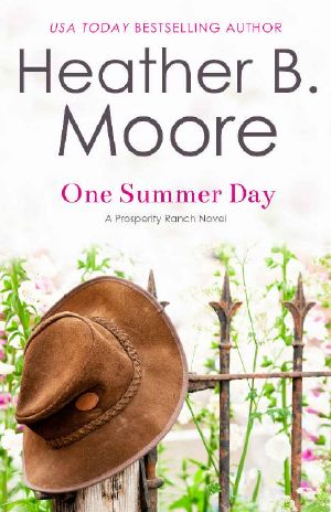 [Prosperity Ranch 01] • One Summer Day (Prosperity Ranch Book 1)